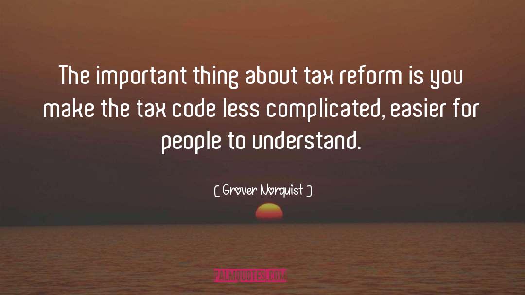 Tax Reform quotes by Grover Norquist