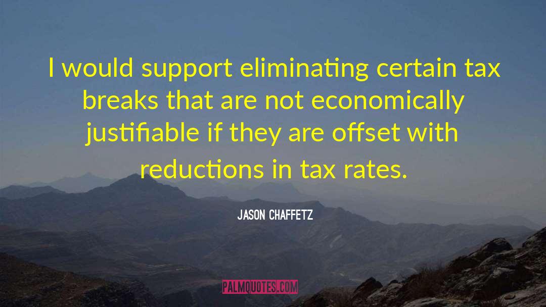 Tax Reform quotes by Jason Chaffetz
