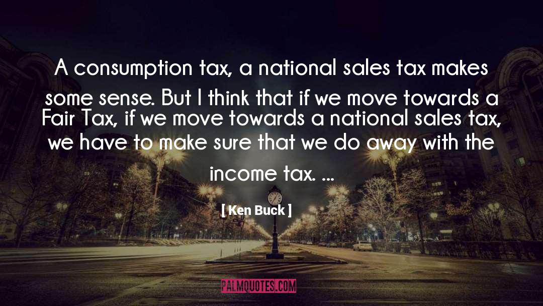 Tax Refunds quotes by Ken Buck