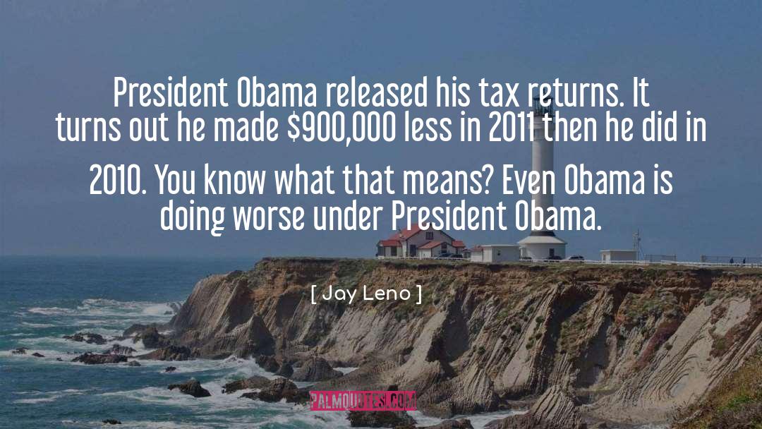 Tax Returns quotes by Jay Leno