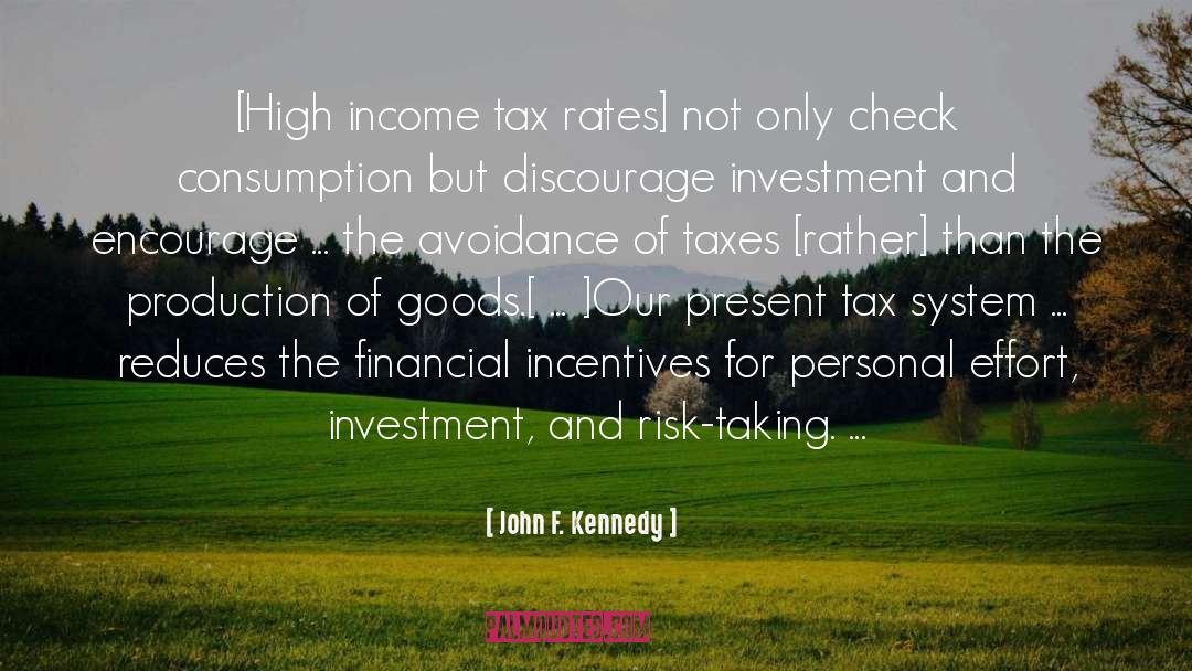 Tax System quotes by John F. Kennedy