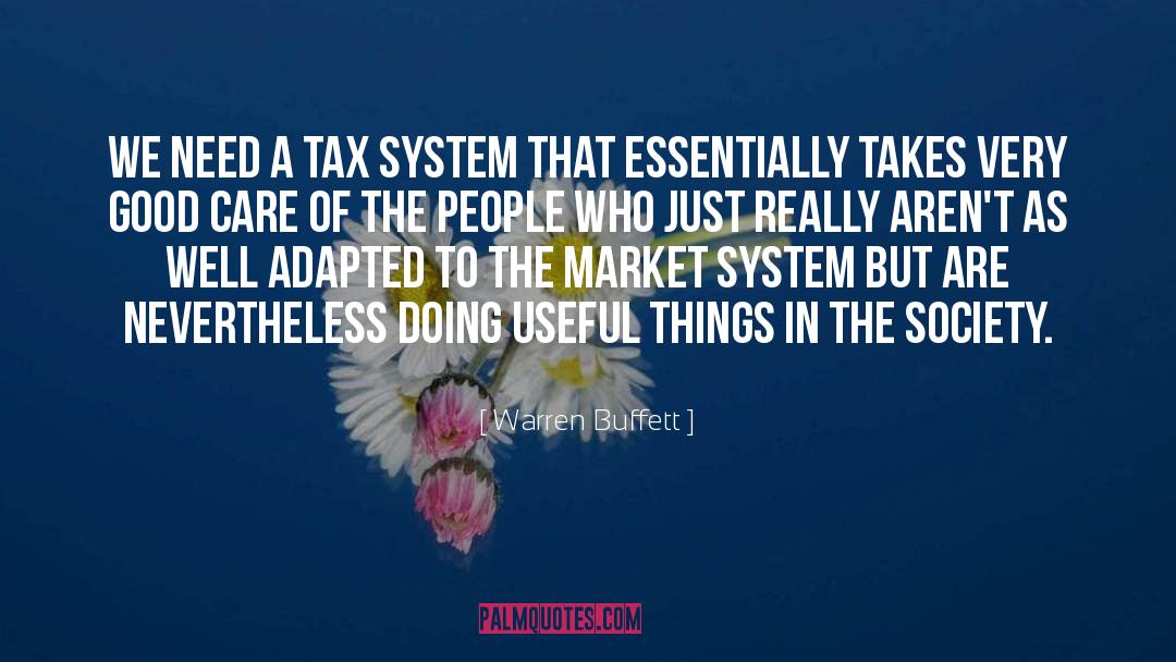 Tax System quotes by Warren Buffett