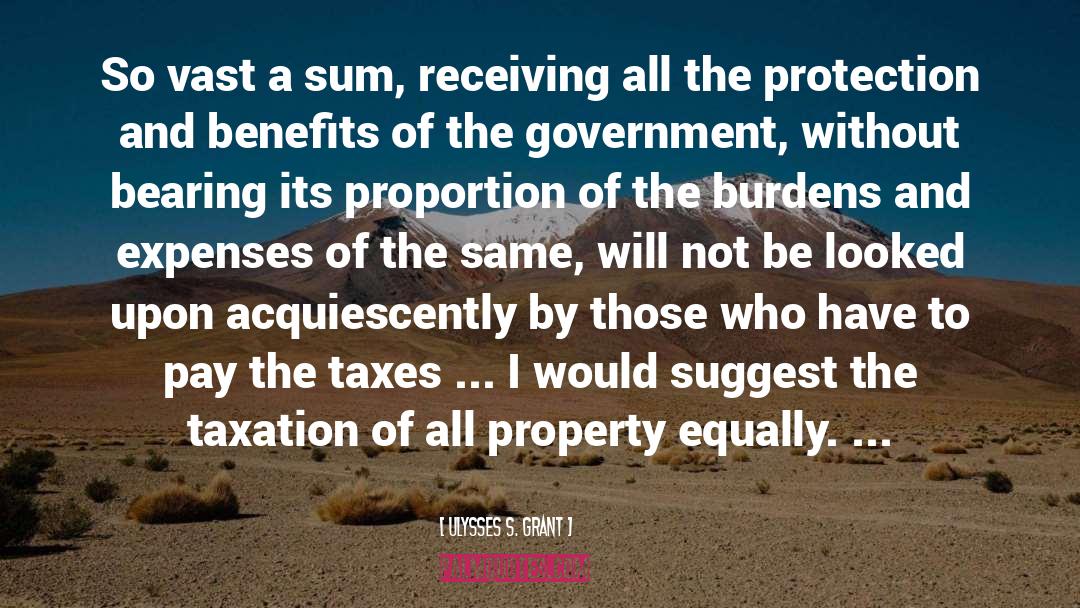 Taxation quotes by Ulysses S. Grant