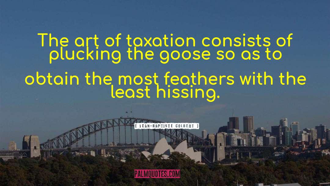 Taxation quotes by Jean-Baptiste Colbert