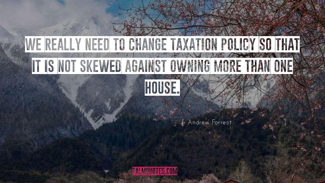 Taxation quotes by Andrew Forrest