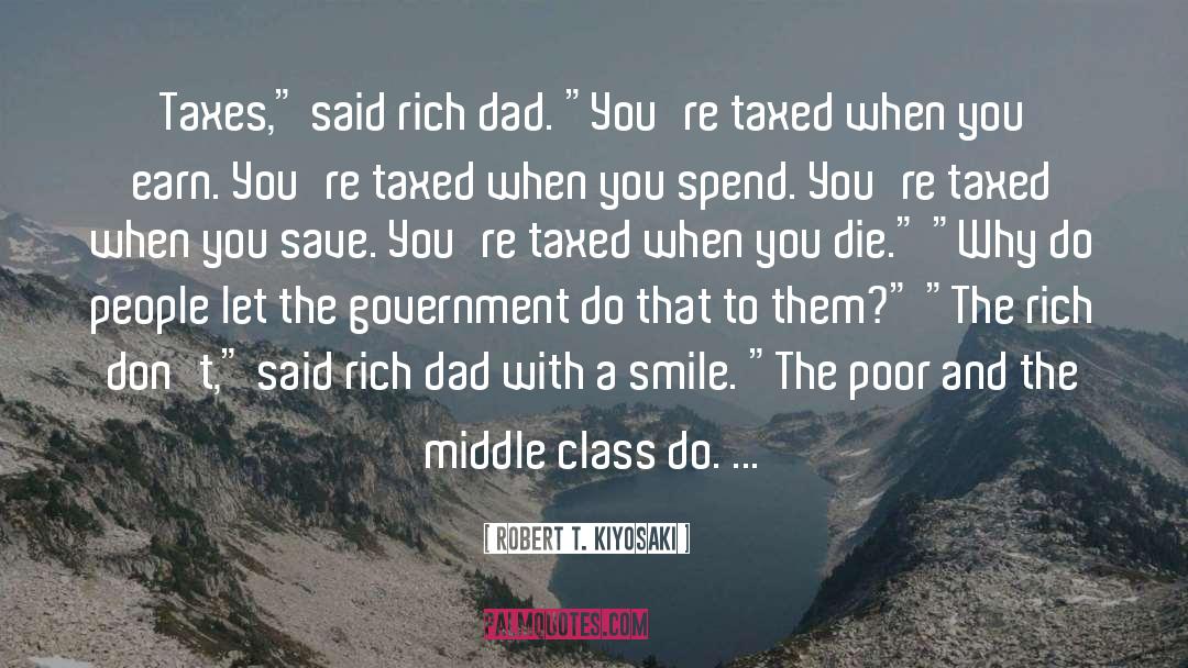 Taxed quotes by Robert T. Kiyosaki