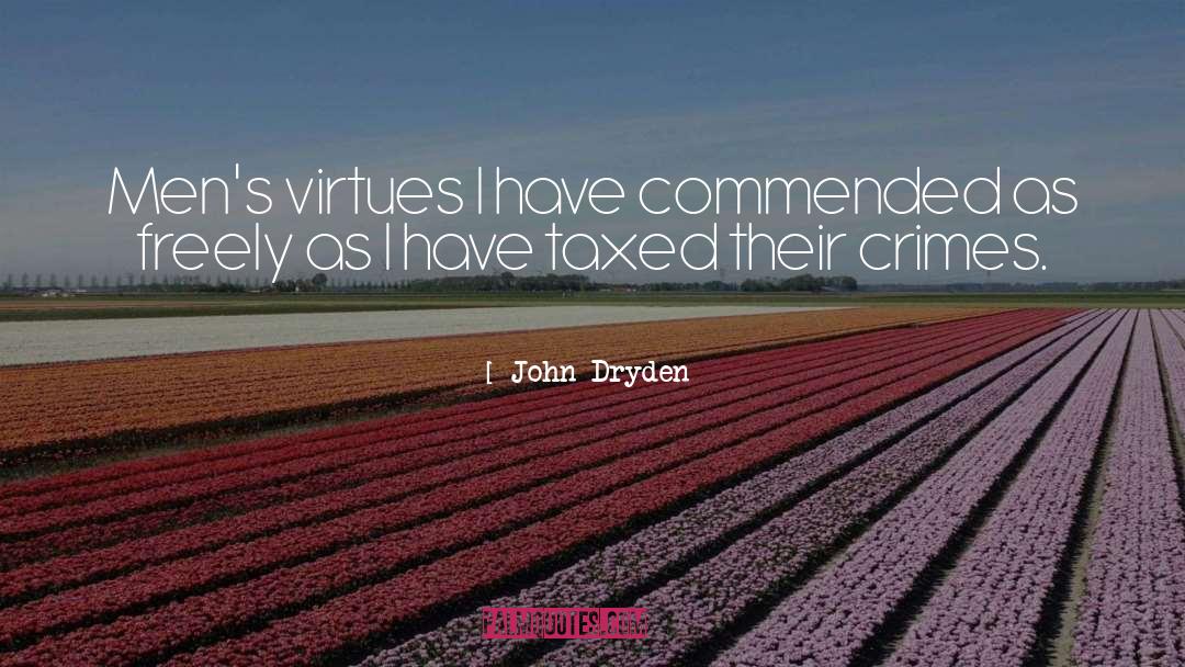 Taxed quotes by John Dryden