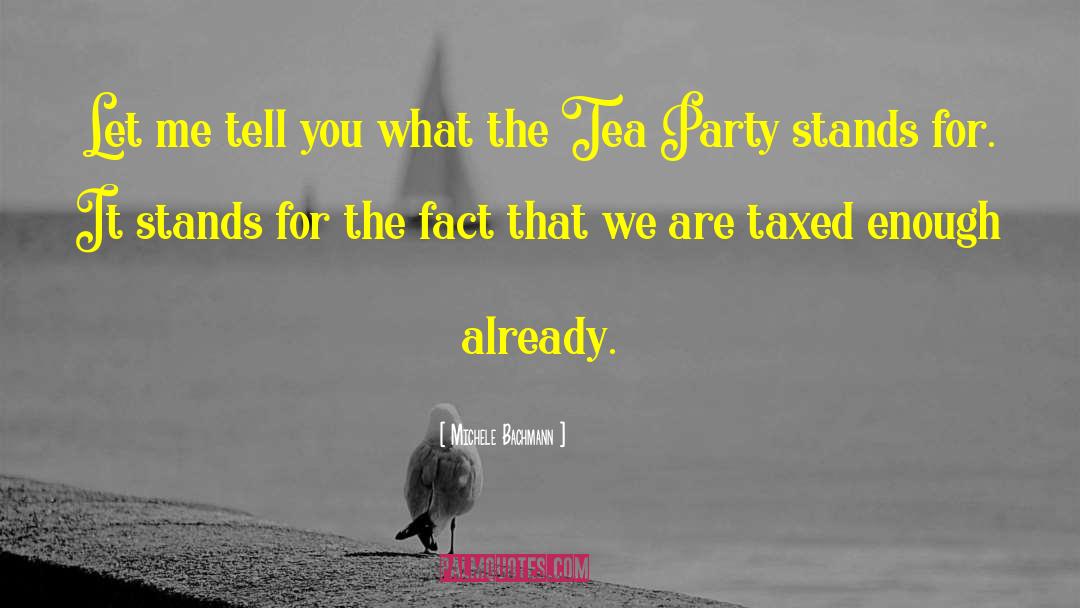 Taxed quotes by Michele Bachmann