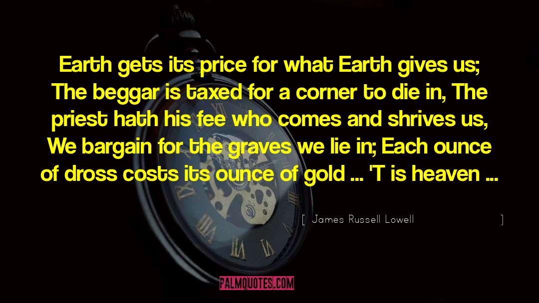 Taxed quotes by James Russell Lowell