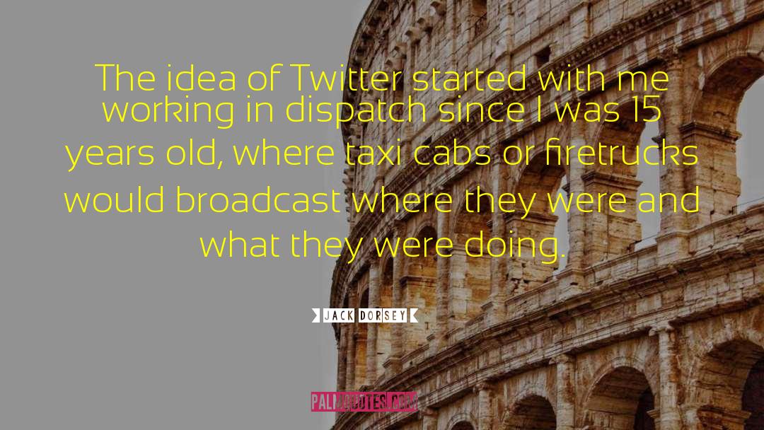 Taxi Cabs quotes by Jack Dorsey