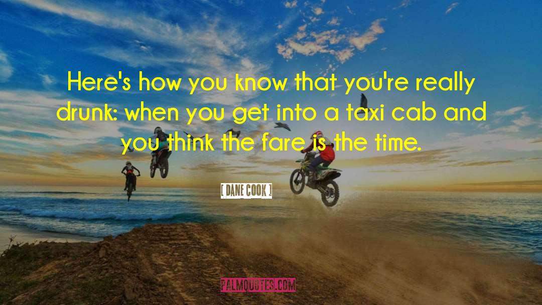 Taxi Cabs quotes by Dane Cook