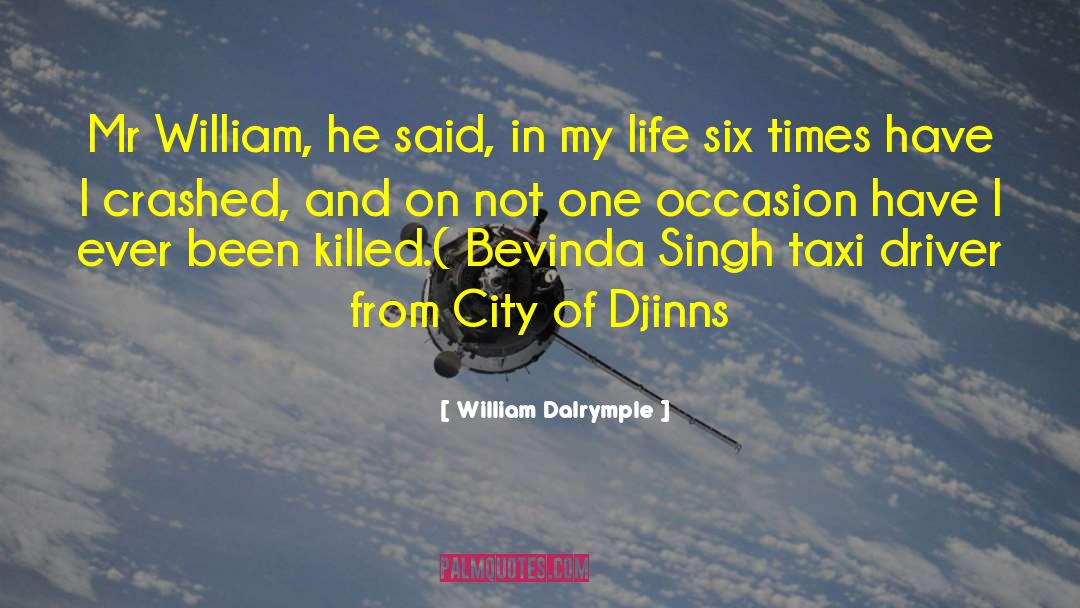 Taxi Driver quotes by William Dalrymple