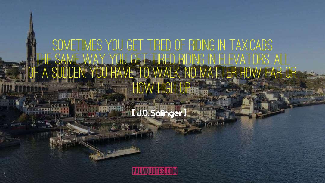 Taxicabs quotes by J.D. Salinger