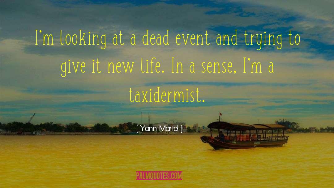 Taxidermist quotes by Yann Martel