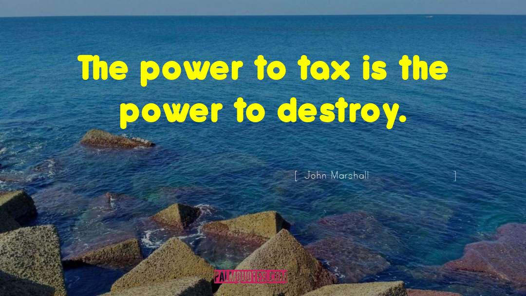 Taxing quotes by John Marshall