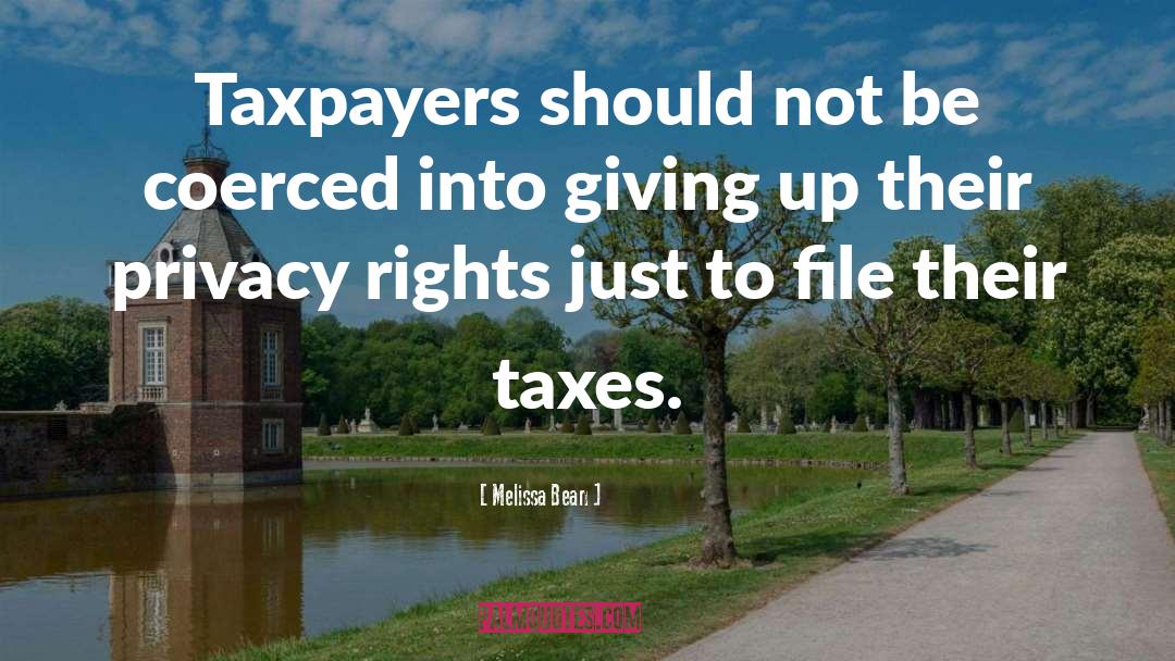 Taxpayers quotes by Melissa Bean