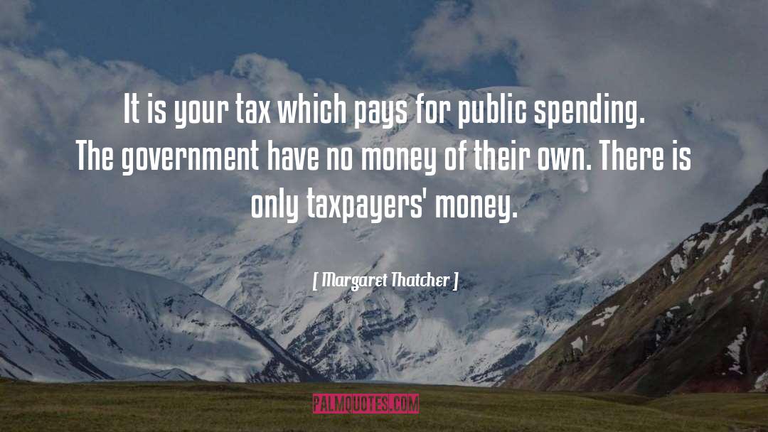 Taxpayers quotes by Margaret Thatcher