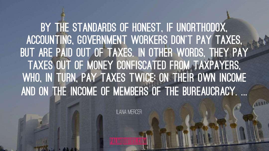Taxpayers quotes by Ilana Mercer