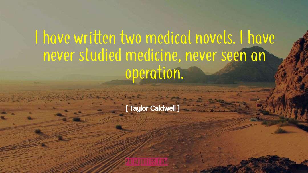 Taylor Caldwell quotes by Taylor Caldwell