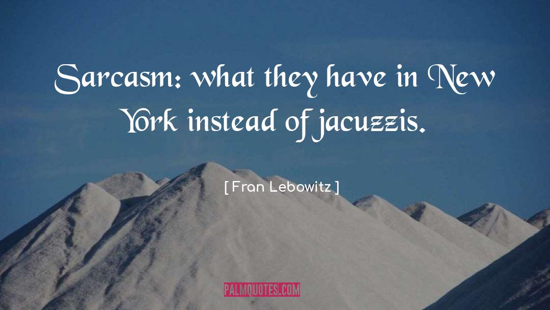 Taylor York quotes by Fran Lebowitz