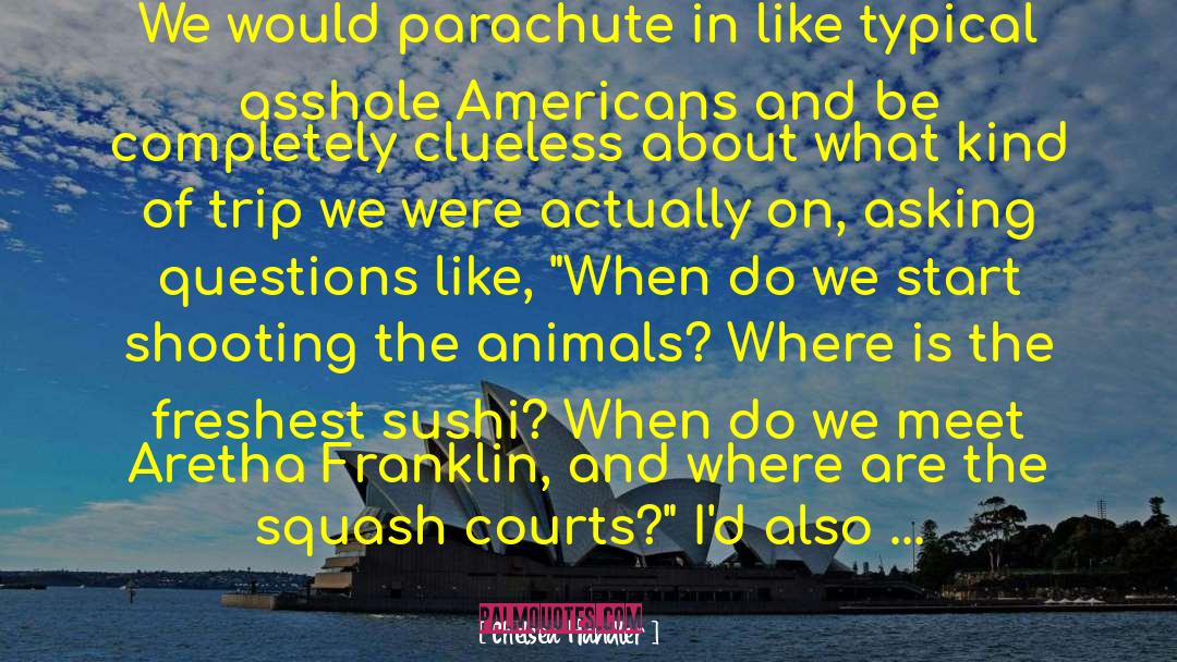 Tazaki Sushi quotes by Chelsea Handler