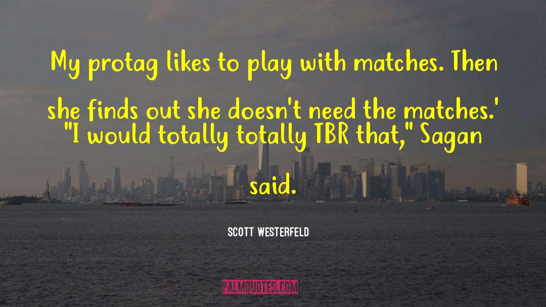 Tbr quotes by Scott Westerfeld