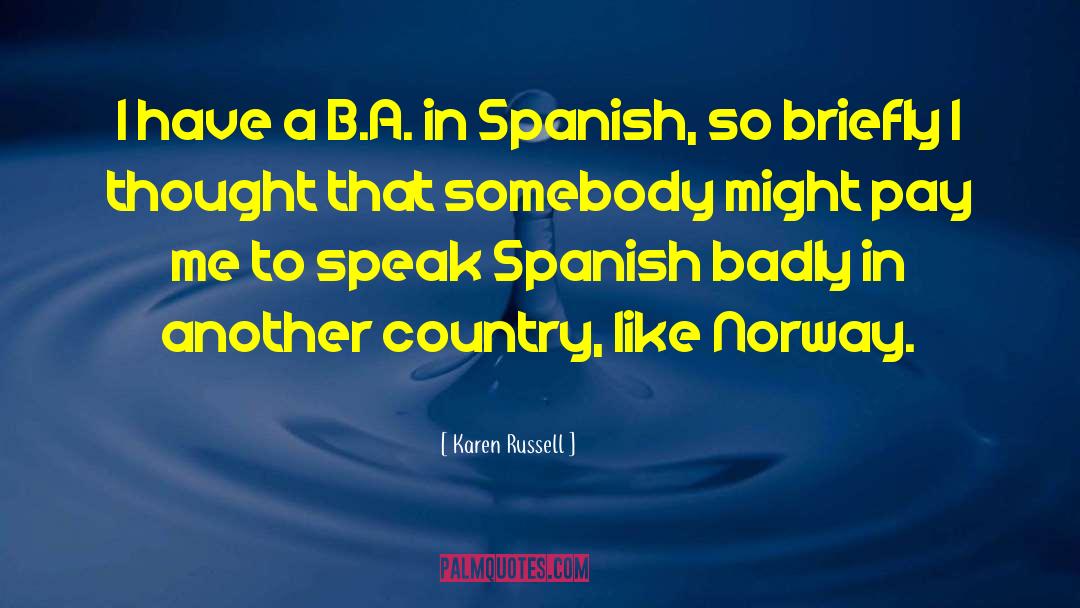 Te Quiero In Spanish quotes by Karen Russell