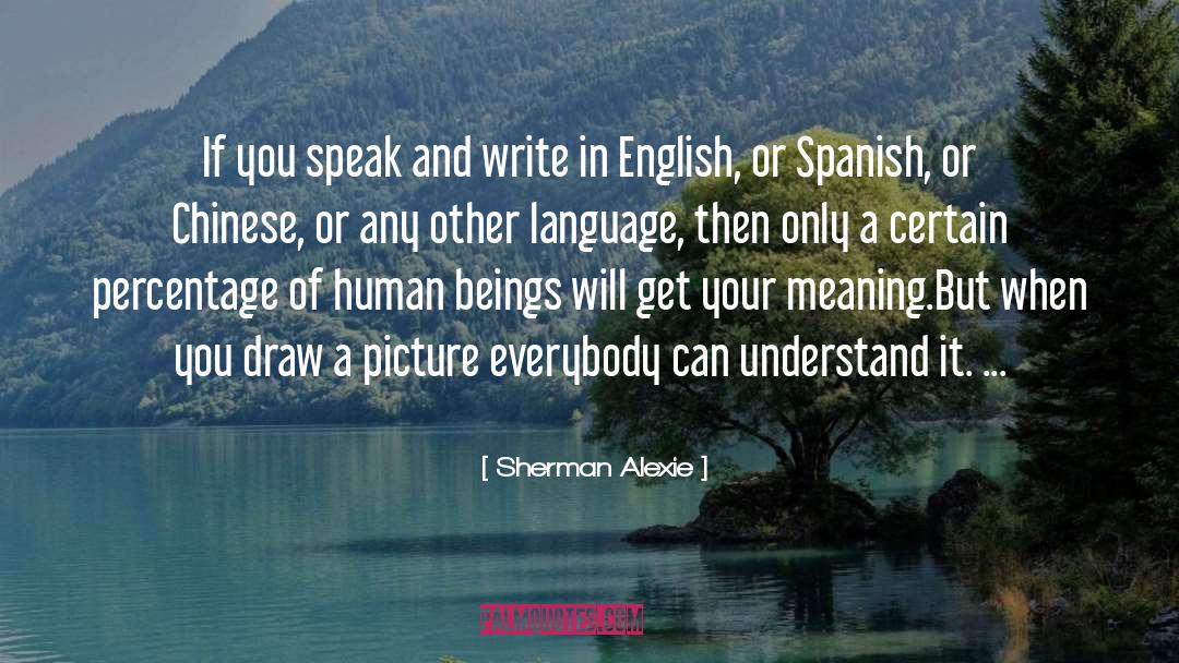 Te Quiero In Spanish quotes by Sherman Alexie