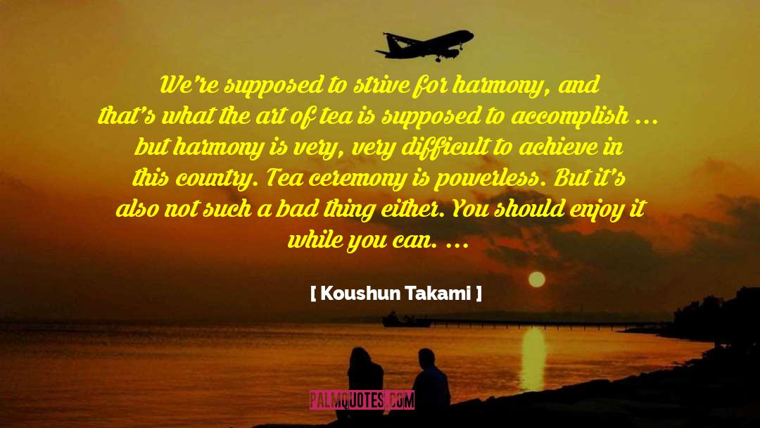 Tea Ceremony quotes by Koushun Takami