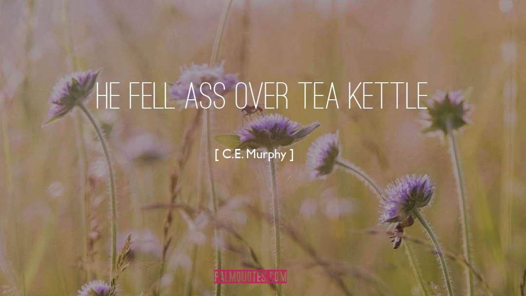 Tea Drinking quotes by C.E. Murphy