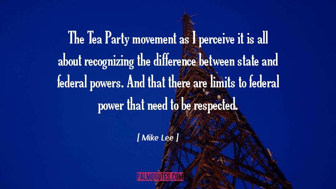 Tea Party Movement Politics quotes by Mike Lee