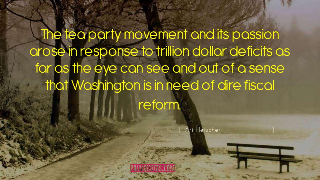 Tea Party Movement quotes by Ari Fleischer