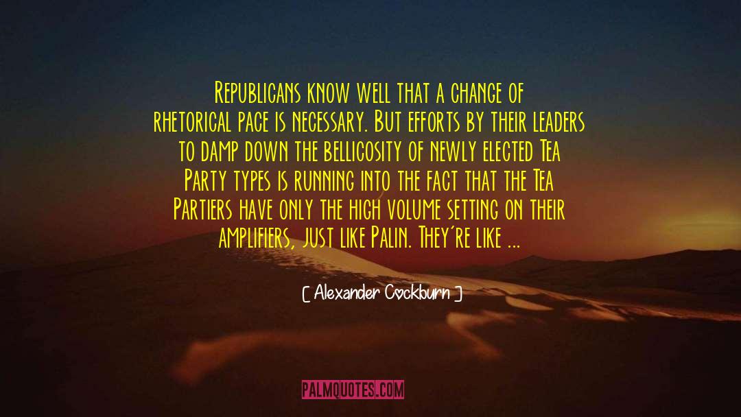 Tea Party Movement quotes by Alexander Cockburn