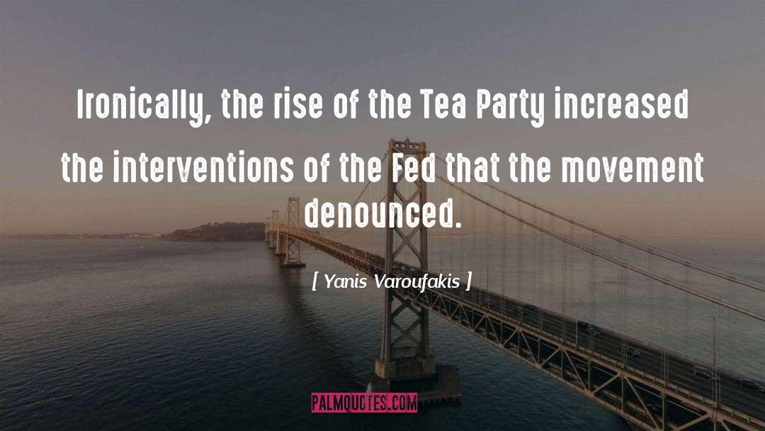 Tea Party quotes by Yanis Varoufakis