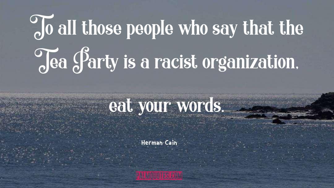 Tea Party quotes by Herman Cain