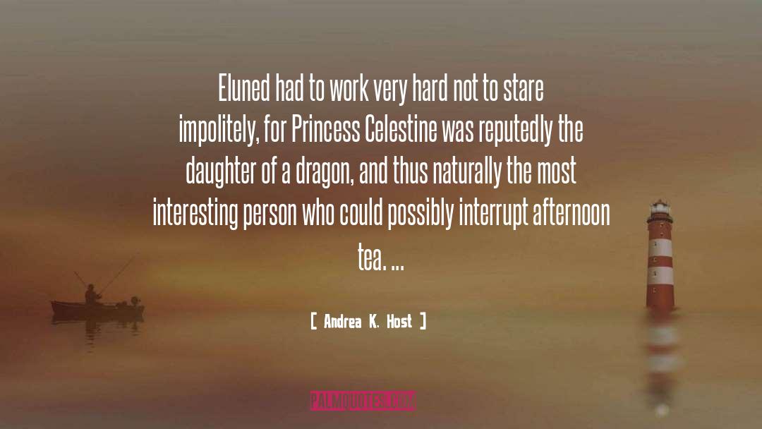 Tea Princess Chronicles quotes by Andrea K. Host