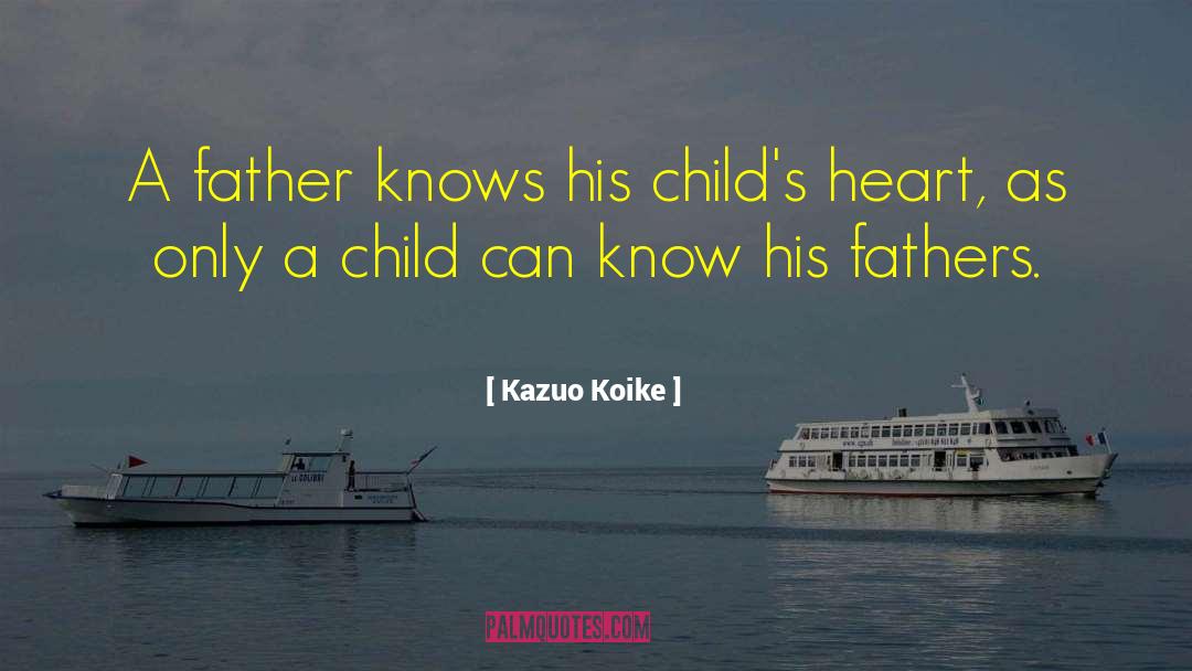 Teach A Child quotes by Kazuo Koike