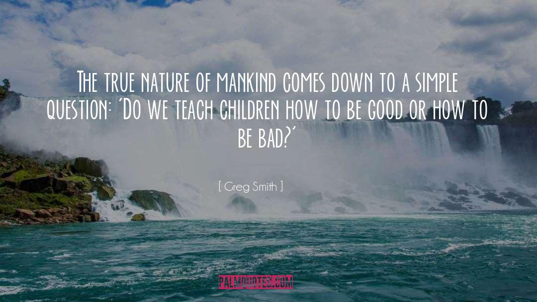 Teach Children quotes by Greg Smith