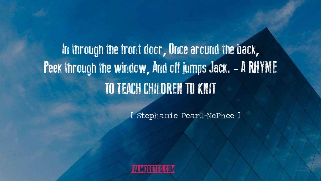 Teach Children quotes by Stephanie Pearl-McPhee