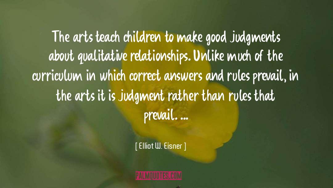 Teach Children quotes by Elliot W. Eisner