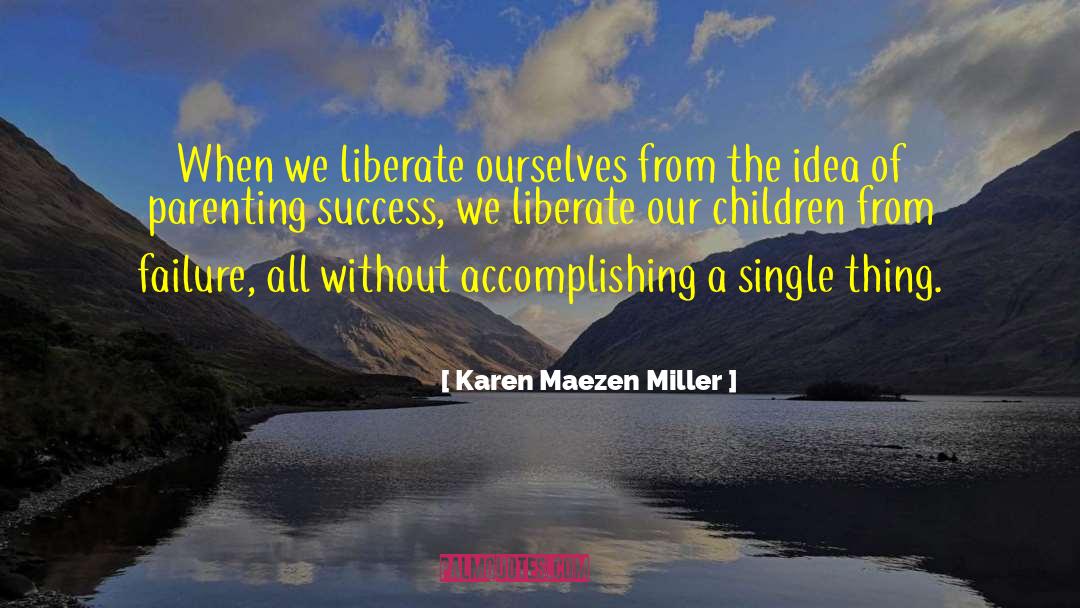Teach Children quotes by Karen Maezen Miller