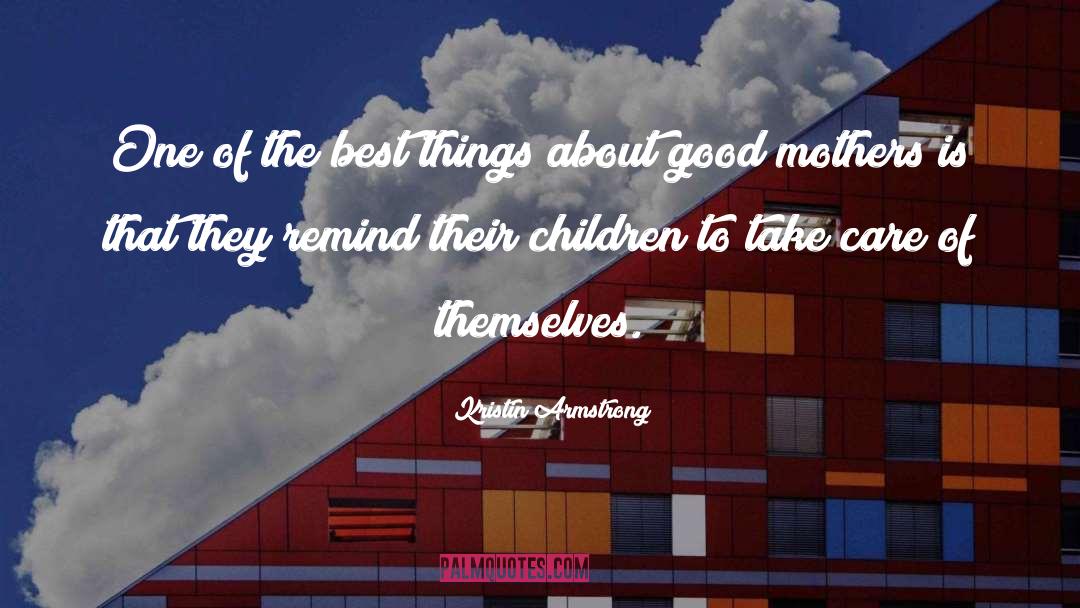 Teach Children quotes by Kristin Armstrong