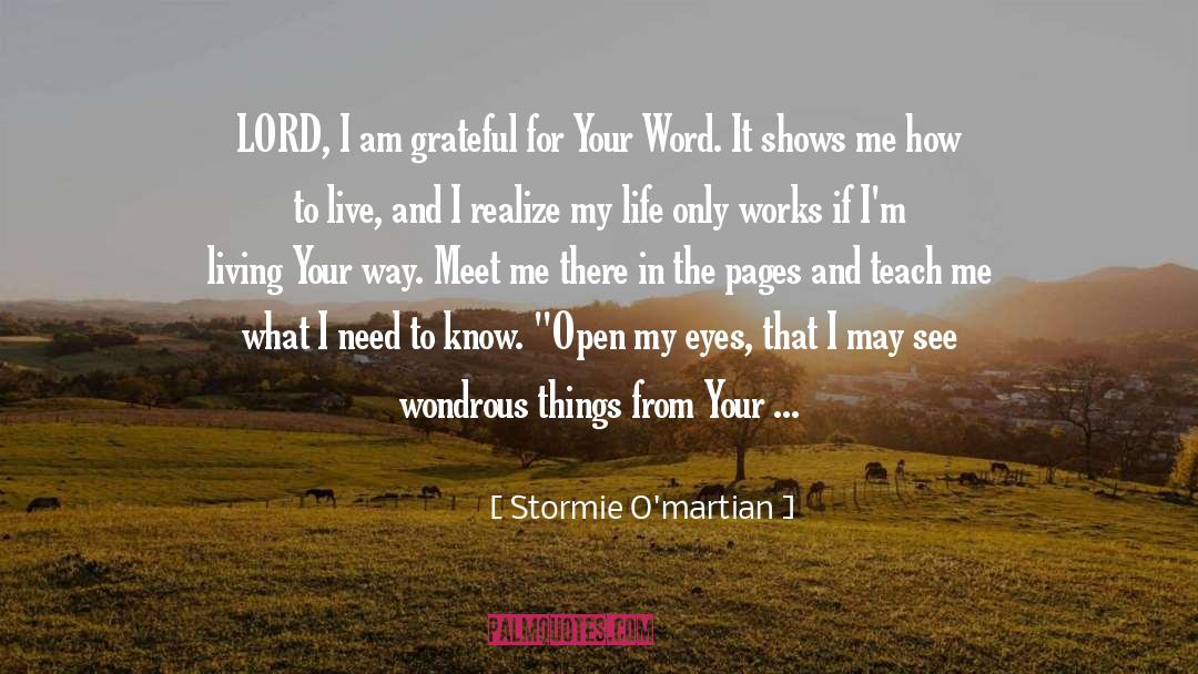 Teach Me quotes by Stormie O'martian