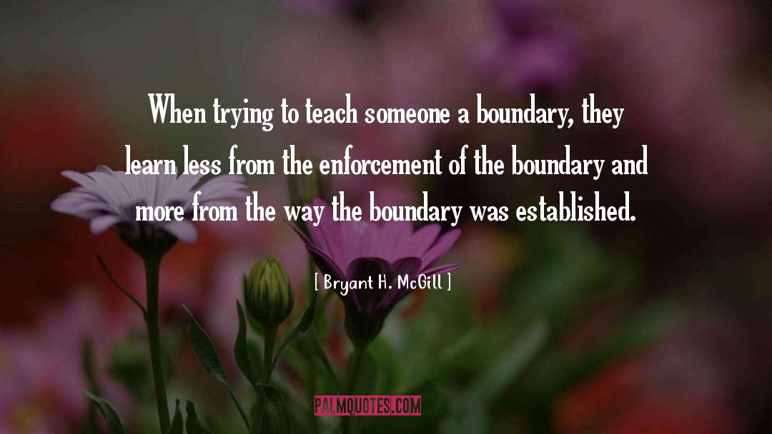 Teach Someone quotes by Bryant H. McGill