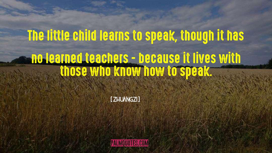 Teach Teaching quotes by Zhuangzi