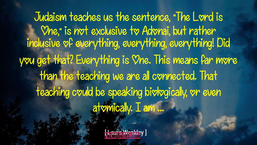 Teach Teaching quotes by Laura Weakley