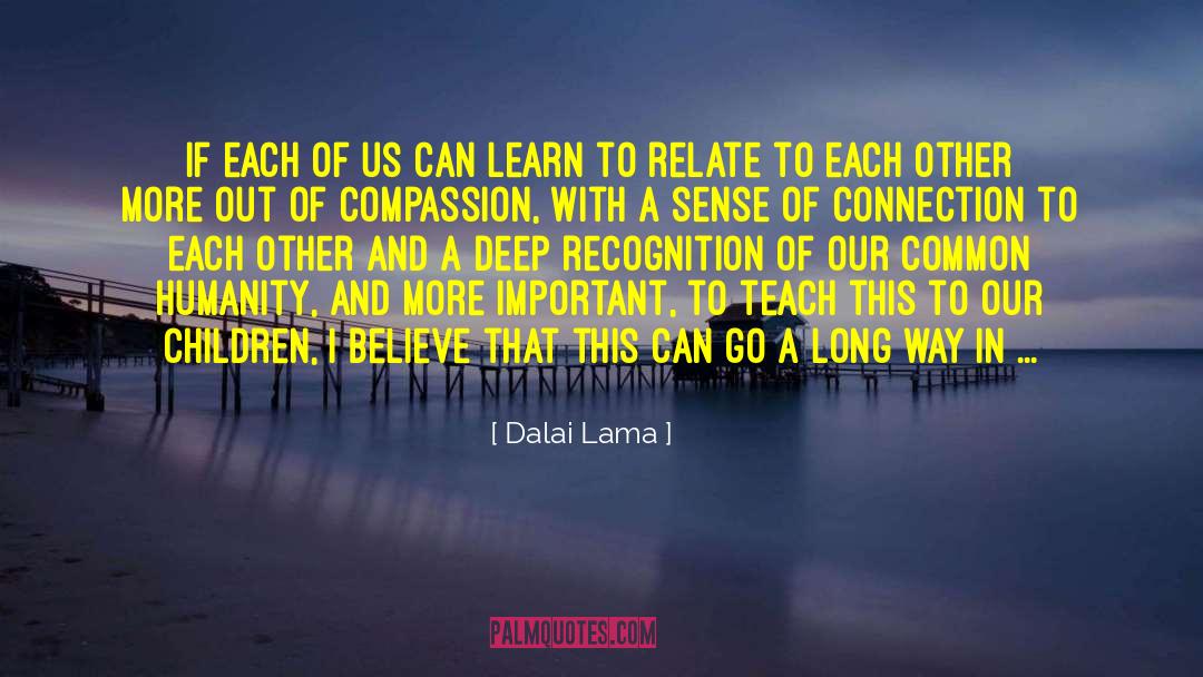 Teach Us All quotes by Dalai Lama