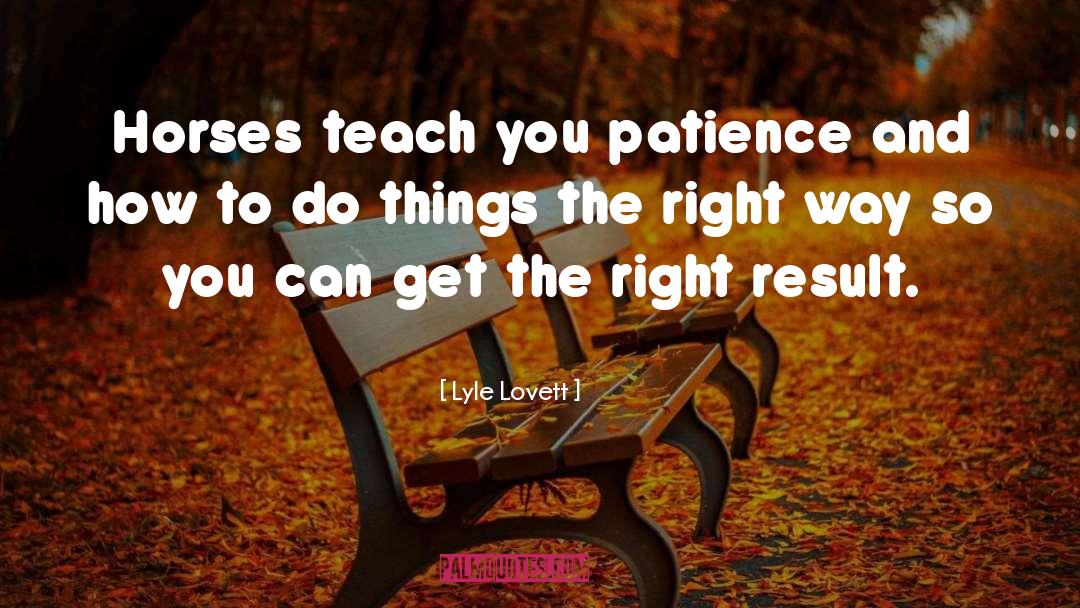 Teach You quotes by Lyle Lovett