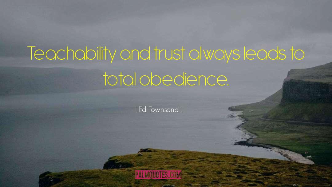 Teachability quotes by Ed Townsend