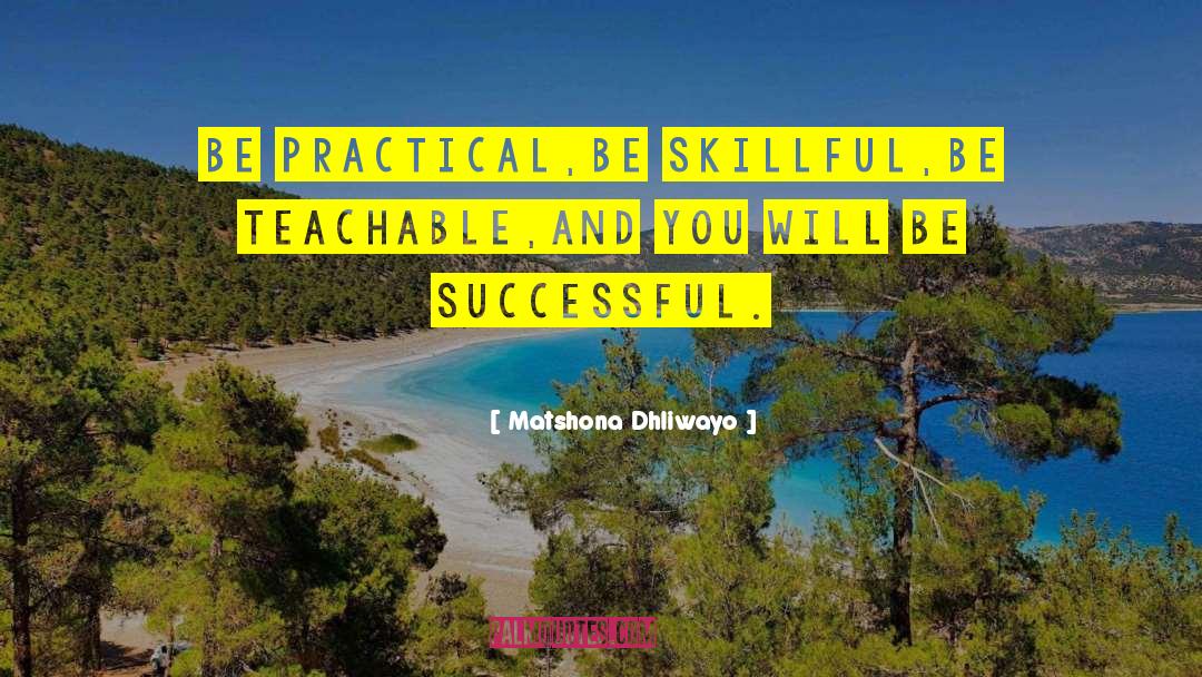 Teachable quotes by Matshona Dhliwayo